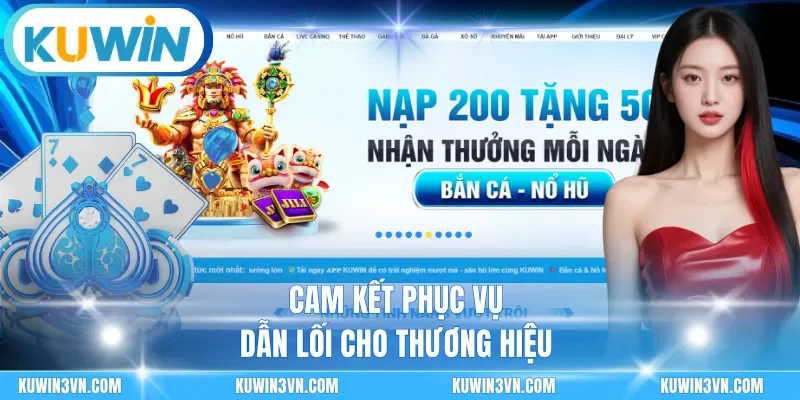 Cam kết phục vụ dẫn lối cho thương hiệu