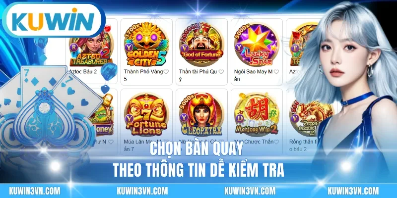 Chọn bàn quay theo thông tin dễ kiểm tra
