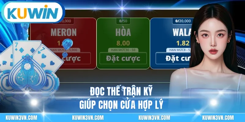 Đọc thế trận kỹ giúp chọn cửa hợp lý