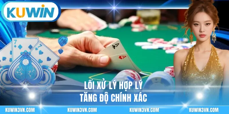 Lối xử lý hợp lý tăng độ chính xác
