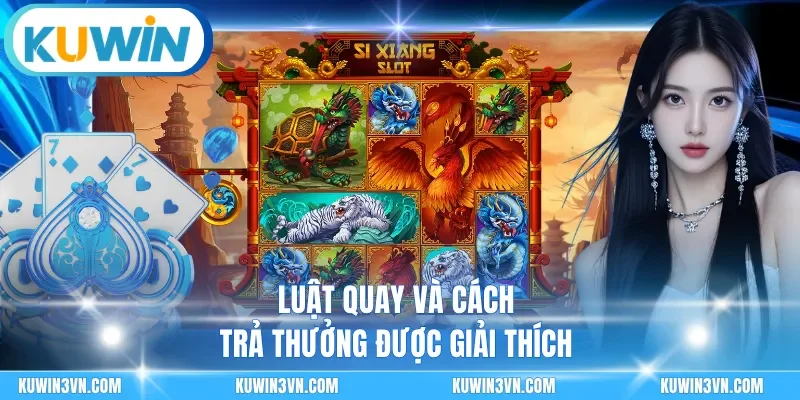 Luật quay và cách trả thưởng được giải thích