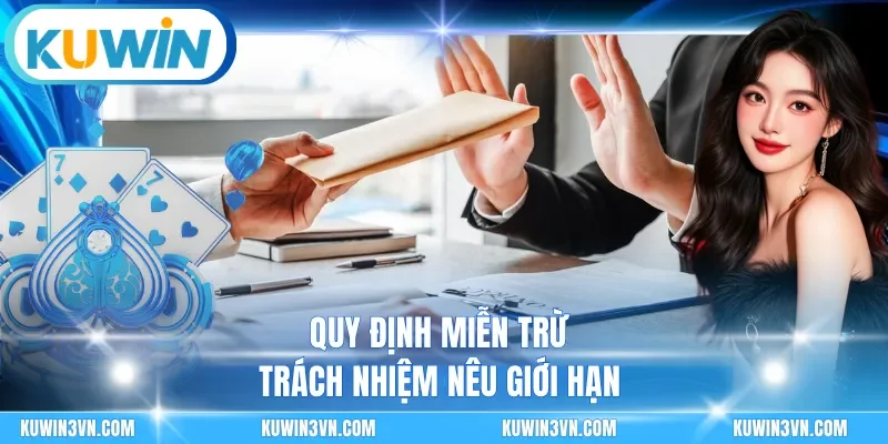 Quy định miễn trừ trách nhiệm nêu giới hạn